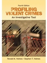 PROFILING VIOLENT CRIMES