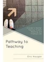 (EBOOK) PATHWAYS TO TEACHING: A GUIDE TO TEACHER TRAINING, STUDENT TEACHING, AND FINDING A JOB