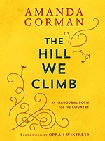 THE HILL WE CLIMB: AN INAUGURAL POEM FOR THE COUNTRY