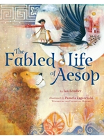 THE FABLED LIFE OF AESOP: THE EXTRAORDINARY JOURNEY AND COLLECTED TALES OF THE WORLD'S GREATEST STORYTELLER