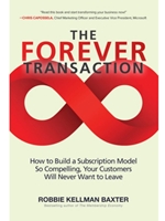 IA:RMT 366: THE FOREVER TRANSACTION: HOW TO BUILD A SUBSCRIPTION MODEL SO COMPELLING, YOUR CUSTOMERS WILL NEVER WANT TO LEAVE