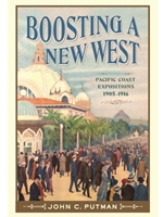BOOSTING A NEW WEST: PACIFIC COAST EXPOSITIONS