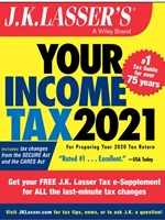 J.K.LASSER'S YOUR INCOME TAX 2021