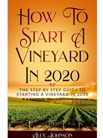 SPECIAL ORDER-HOW TO START A VINEYARD IN 2020-NO REFUND