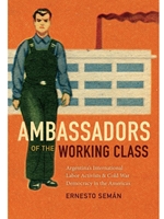 AMBASSADORS OF THE WORKING CLASS