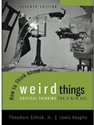 HOW TO THINK ABOUT WEIRD THINGS