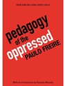 PEDAGOGY OF THE OPPRESSED - OUT OF PRINT