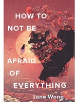 (SPECIAL ORDER ONLY) HOW TO NOT BE AFRAID OF EVERYTHING (NO RETURNS)