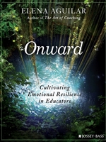 IA:ELEF 472: ONWARD: CULTIVATING EMOTIONAL RESILIENCE IN EDUCATORS