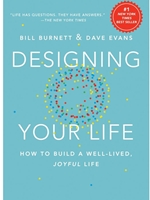 IA:BUS 301: DESIGNING YOUR LIFE : HOW TO BUILD A WELL-LIVED, JOYFUL LIFE