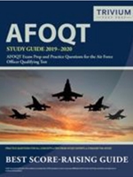 AFOQT STUDY GUIDE 2019-2020: AFOQT EXAM PREP AND PRACTICE QUESTIONS FOR THE AIR FORCE OFFICER QUALIFYING TEST