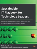 DLP:IT 632: SUSTAINABLE IT PLAYBOOK FOR TECHNOLOGY LEADERS