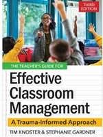 IA: EDU 531: THE TEACHER'S GUIDE FOR EFFECTIVE CLASSROOM MANAGEMENT : A TRAUMA-INFORMED APPROACH