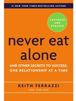 NEVER EAT ALONE, EXPANDED AND UPDATED