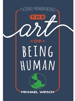 (OER) THE ART OF BEING HUMAN: A TEXTBOOK FOR CULTURAL ANTHROPOLOGY (NO PURCHASE NECESSARY)