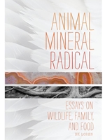 IA:ENG 454: ANIMAL, MINERAL, RADICAL