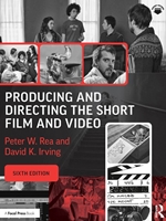 PRODUCING AND DIRECTING THE SHORT FILM AND VIDEO