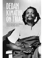 IA:HIST 302: DEDAN KIMATHI ON TRIAL