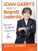 IA:COM 312: JOAN GARRY'S GUIDE TO NONPROFIT LEADERSHIP: BECAUSE THE WORLD IS COUNTING ON YOU