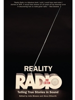 IA:ENG 474/574: REALITY RADIO, SECOND EDITION : TELLING TRUE STORIES IN SOUND