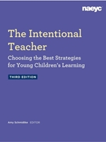IA:EDEC 312: THE INTENTIONAL TEACHER: CHOOSING THE BEST STRATEGIES FOR YOUNG CHILDREN�S LEARNING