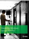 MASTERING WINDOWS SERVER 2012 R2