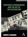 CORPORATE WRONGDOING AND THE ART ACCUSATION