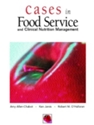 (NOT AVAILABLE) CASES IN FOODSERVICE AND CLINICAL NUTRITION MANAGEMENT
