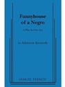 FUNNYHOUSE OF A NEGRO