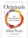 ORIGINALS:HOW NON-CONFORMISTS MOVE THE WORLD