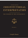 CONSTITUTIONAL INTERP.:POWERS...,V.I