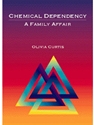 CHEMICAL DEPENDENCY:FAMILY AFFAIR