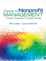 CASES IN NONPROFIT MANAGEMENT: A HANDS-ON APPROACH TO PROBLEM SOLVING