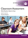 CLASSROOM ASSESSMENT: WHAT TEACHERS NEED TO KNOW