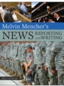 MELVIN MENCHER'S NEWS REPORTING+WRITING