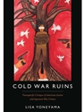 COLD WAR RUINS:TRANSPACIFIC CRITIQUE OF AMERICAN JUSTICE AND JAPANESE WAR CRIMES