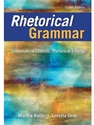 RHETORICAL GRAMMAR:GRAM.CHOICES,RHET...