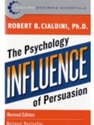 INFLUENCE:PSYCHOLOGY OF PERSUASION