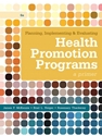 PLANNING, IMPLEMENTING, & EVALUATING HEALTH PROMOTION PROGRAMS