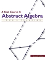 FIRST COURSE IN ABSTRACT ALGEBRA