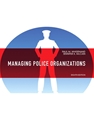 MANAGING OF POLICE ORGANIZATIONS