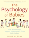 THE PSYCHOLOGY OF BABIES