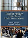 PRISONER REENTRY..ERA OF MASS INCARCER.