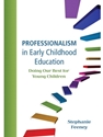 PROFESSIONALISM IN EARLY CHILDHOOD ED.