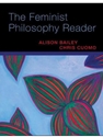 FEMINIST PHILOSOPHY READER