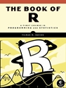 THE BOOK OF R: A FIRST COURSE IN PROGRAMMING AND STATISTICS