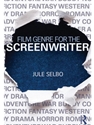 FILM GENRE FOR THE SCREENWRITER