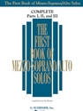 THE FIRST BOOK OF SOLOS COMPLETE - PARTS I, II AND III: MEZZO-SOPRANO/ALTO