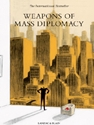 WEAPONS OF MASS DIPLOMACY