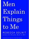 MEN EXPLAIN THINGS TO ME,UPDATED ED.